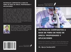 Couverture de MATERIALES COMPUESTOS A BASE DE FIBRA DE NUEZ DE ARECA: PROPIEDADES Y APLICACIONES