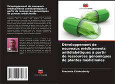 Copertina di Développement de nouveaux médicaments antidiabétiques à partir de ressources génomiques de plantes médicinales