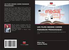 Couverture de LES FILMS INDIENS COMME PARANGON PÉDAGOGIQUE :