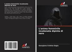 Borítókép a  L'anima femminile incatenata dipinta di nero - hoz