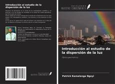 Couverture de Introducción al estudio de la dispersión de la luz