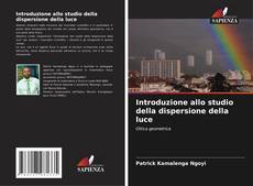 Couverture de Introduzione allo studio della dispersione della luce