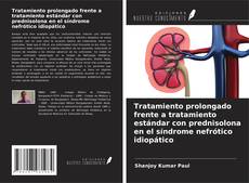 Portada del libro de Tratamiento prolongado frente a tratamiento estándar con prednisolona en el síndrome nefrótico idiopático