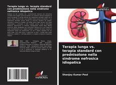 Couverture de Terapia lunga vs. terapia standard con prednisolone nella sindrome nefrosica idiopatica