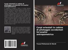 Couverture de Corpi orientali in cabine di pilotaggio occidentali Un'analisi antropometrica