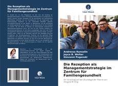 Buchcover von Die Rezeption als Managementstrategie im Zentrum für Familiengesundheit