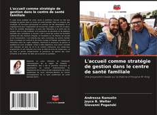 Buchcover von L'accueil comme stratégie de gestion dans le centre de santé familiale