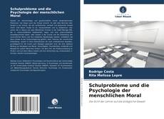 Buchcover von Schulprobleme und die Psychologie der menschlichen Moral