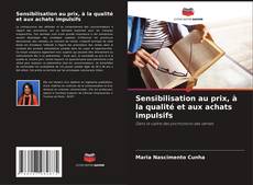 Couverture de Sensibilisation au prix, à la qualité et aux achats impulsifs