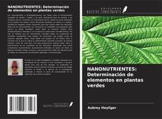 Couverture de NANONUTRIENTES: Determinación de elementos en plantas verdes