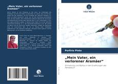 Buchcover von „Mein Vater, ein verlorener Aramäer“