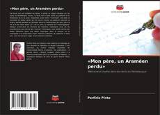 Portada del libro de «Mon père, un Araméen perdu»