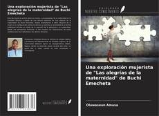 Portada del libro de Una exploración mujerista de "Las alegrías de la maternidad" de Buchi Emecheta