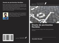 Portada del libro de Diseño de pavimentos flexibles