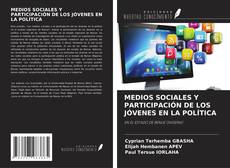 Portada del libro de MEDIOS SOCIALES Y PARTICIPACIÓN DE LOS JÓVENES EN LA POLÍTICA