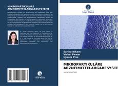 Buchcover von MIKROPARTIKULÄRE ARZNEIMITTELABGABESYSTEME