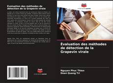 Copertina di Évaluation des méthodes de détection de la Grapevin virale