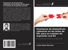 Couverture de Enseñanza de dispositivos cohesivos en las aulas de EFL para un examen de expresión oral B2