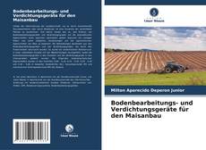 Buchcover von Bodenbearbeitungs- und Verdichtungsgeräte für den Maisanbau