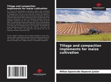 Buchcover von Tillage and compaction implements for maize cultivation