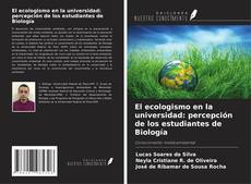 Couverture de El ecologismo en la universidad: percepción de los estudiantes de Biología