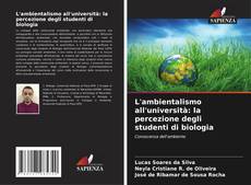 Couverture de L'ambientalismo all'università: la percezione degli studenti di biologia