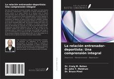 Portada del libro de La relación entrenador-deportista: Una comprensión integral