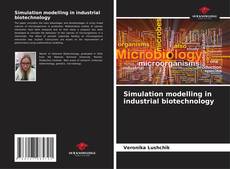 Buchcover von Simulation modelling in industrial biotechnology
