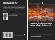 Portada del libro de Modelos de simulación en biotecnología industrial