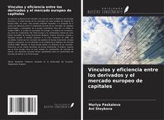 Portada del libro de Vínculos y eficiencia entre los derivados y el mercado europeo de capitales