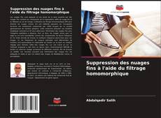 Capa do livro de Suppression des nuages fins à l'aide du filtrage homomorphique 