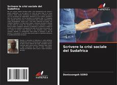 Borítókép a  Scrivere la crisi sociale del Sudafrica - hoz