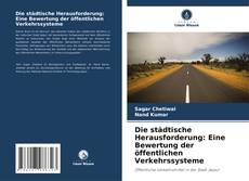 Borítókép a  Die städtische Herausforderung: Eine Bewertung der öffentlichen Verkehrssysteme - hoz