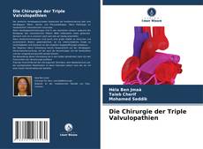 Buchcover von Die Chirurgie der Triple Valvulopathien