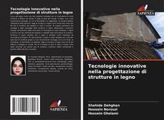 Bookcover of Tecnologie innovative nella progettazione di strutture in legno