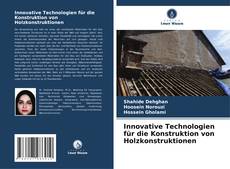 Buchcover von Innovative Technologien für die Konstruktion von Holzkonstruktionen