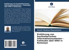 Buchcover von Einführung von buchhalterischen Informationssystemen - Fallstudie über KMU in Bulawayo