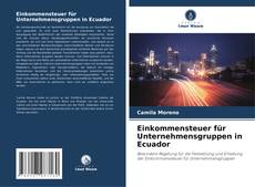 Buchcover von Einkommensteuer für Unternehmensgruppen in Ecuador