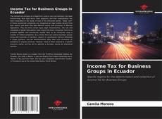 Buchcover von Income Tax for Business Groups in Ecuador
