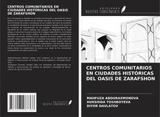 Portada del libro de CENTROS COMUNITARIOS EN CIUDADES HISTÓRICAS DEL OASIS DE ZARAFSHON