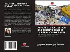 Capa do livro de ANALYSE DE LA GESTION DES DÉCHETS SOLIDES DES SERVICES DE SANTÉ 