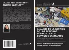 Couverture de ANÁLISIS DE LA GESTIÓN DE LOS RESIDUOS SÓLIDOS DE LOS SERVICIOS SANITARIOS