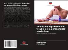 Borítókép a  Une étude approfondie du trouble de la personnalité narcissique - hoz