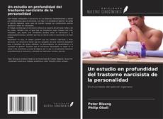 Couverture de Un estudio en profundidad del trastorno narcisista de la personalidad