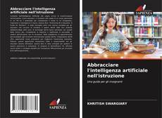 Couverture de Abbracciare l'intelligenza artificiale nell'istruzione