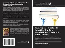 Couverture de Investigación sobre la hepatitis B y C, y sensibilización sobre la tuberculosis