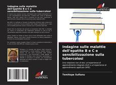 Couverture de Indagine sulle malattie dell'epatite B e C e sensibilizzazione sulla tubercolosi