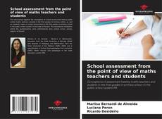 Bookcover of School assessment from the point of view of maths teachers and students