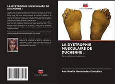 Borítókép a  LA DYSTROPHIE MUSCULAIRE DE DUCHENNE : - hoz