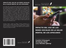 Portada del libro de IMPACTO DEL USO DE LAS REDES SOCIALES EN LA SALUD MENTAL DE LOS AFRICANOS